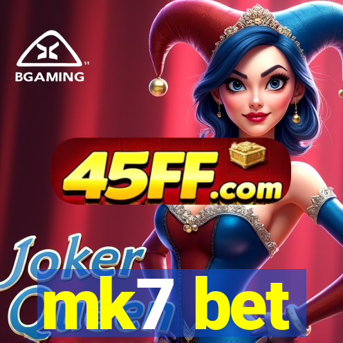 mk7 bet